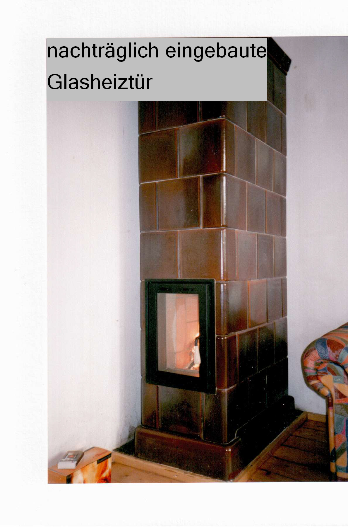 nachträglicher Einbau einer Glasheiztür und Sanierung des Feuerraumes